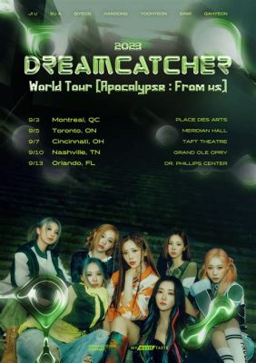 Le Concert Dreamcatcher: Beyond the Apocalypse - Un Spectacle Inoubliable avec la Captivantes Arin!